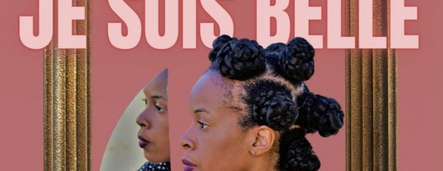 JE SUIS NOIRE, JE SUIS BELLE